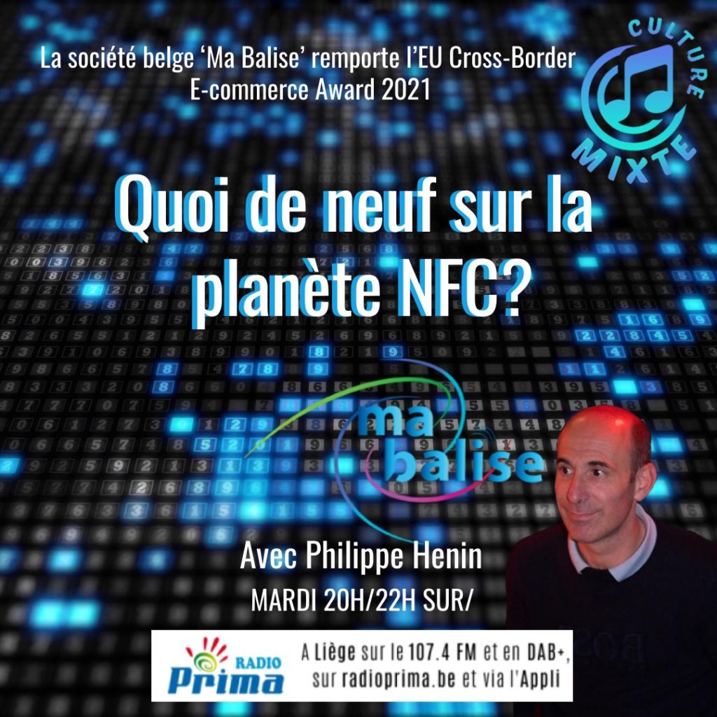 Anonce présentant la participation de Philippe Henin et Ma Balise à la prochaine émission Culture Mixte sur radio Prima à Liège. Titre : Quoi de neuf sur la planète NFC.